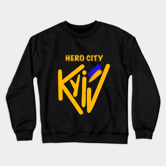 Kyiv. Ukraine hero cities (UHC). Crewneck Sweatshirt by TigrArt